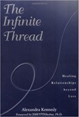 The Infinite Thread: Healing RelationshipsBeyond Loss